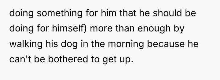 doing something for him that he should be doing for...