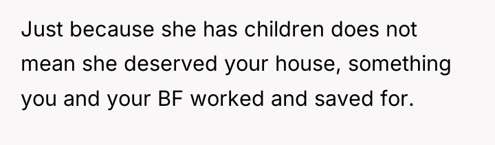 Just because she has children does not mean she deserved...