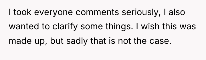 I took everyone comments seriously, I also wanted to clarify...