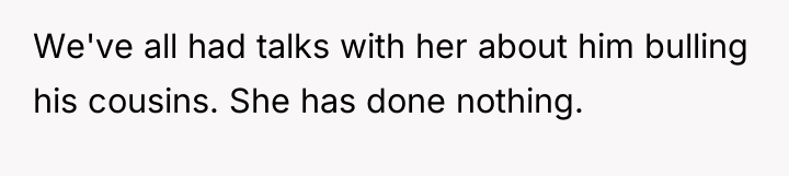 We've all had talks with her about him bulling his...