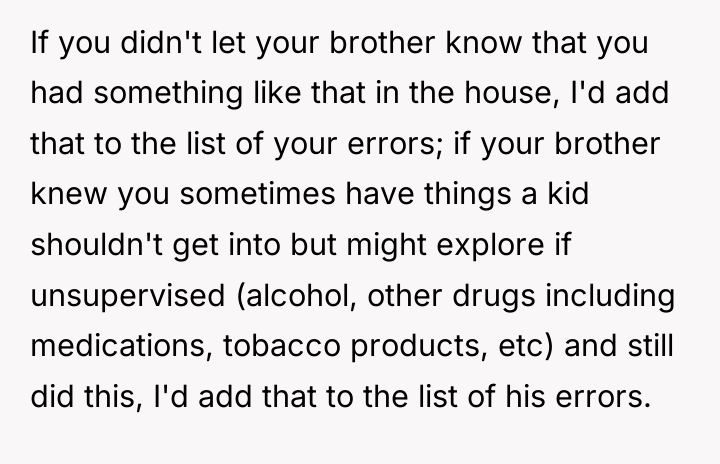 If you didn't let your brother know that you had...