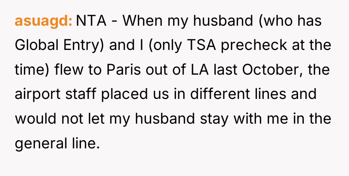 asuagd NTA - When my husband (who has Global Entry)...
