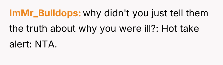 ImMr_Bulldops why didn't you just tell them the truth about...