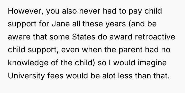 However, you also never had to pay child support for...