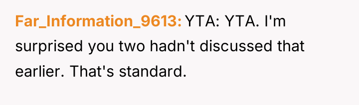 Far_Information_9613 YTA: YTA. I'm surprised you two hadn't discussed that...