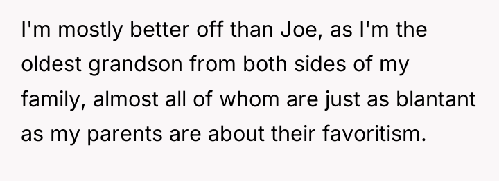 I'm mostly better off than Joe, as I'm the oldest...