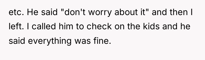 etc. He said "don't worry about it" and then I...