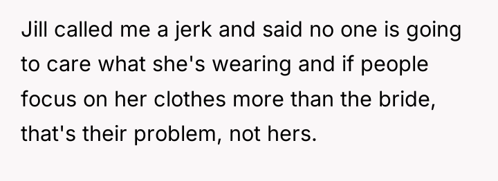 Jill called me a jerk and said no one is...