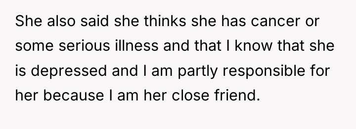 She also said she thinks she has cancer or some...
