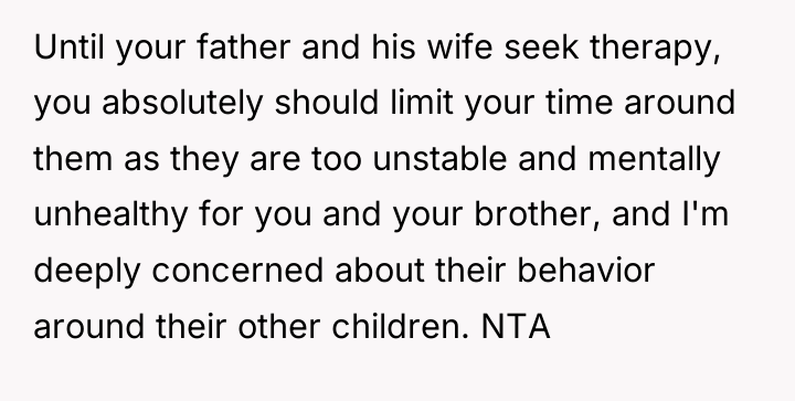 Until your father and his wife seek therapy, you absolutely...