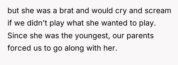but she was a brat and would cry and scream...