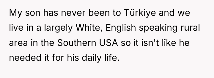 My son has never been to Türkiye and we live...