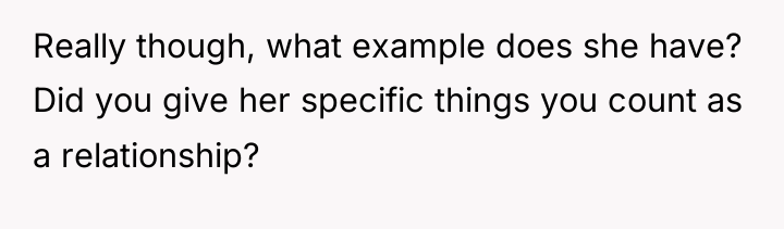 Really though, what example does she have? Did you give...