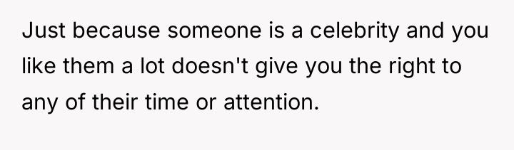 Just because someone is a celebrity and you like them...