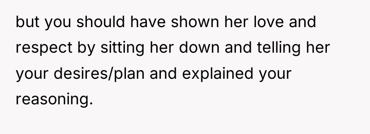 but you should have shown her love and respect by...