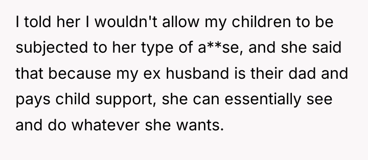 I told her I wouldn't allow my children to be...