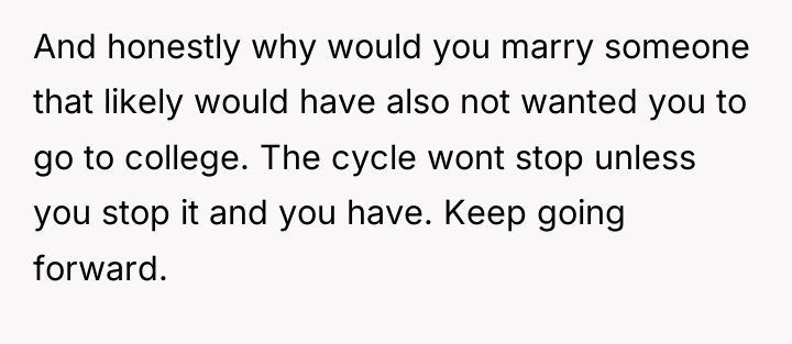 And honestly why would you marry someone that likely would...