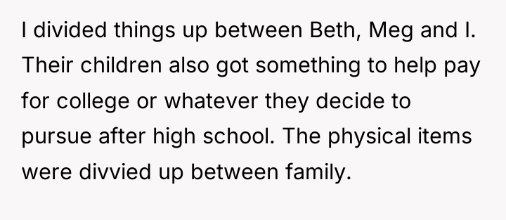 I divided things up between Beth, Meg and I. Their...