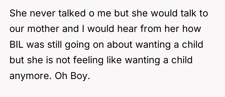 She never talked o me but she would talk to...