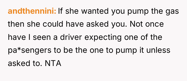 andthennini If she wanted you pump the gas then she...