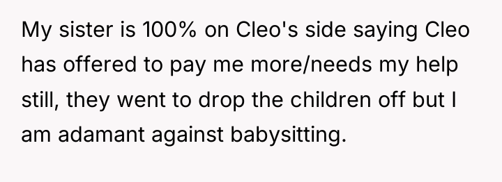 My sister is 100% on Cleo's side saying Cleo has...