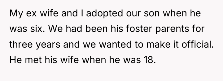 My ex wife and I adopted our son when he...