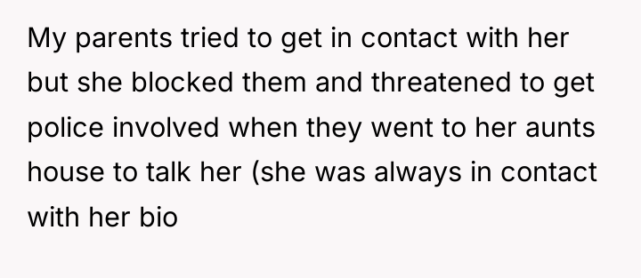 My parents tried to get in contact with her but...