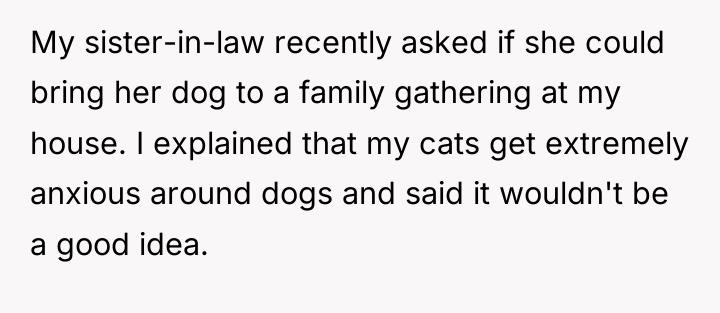 My sister-in-law recently asked if she could bring her dog...