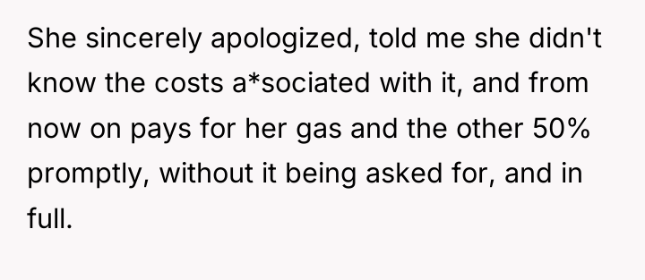 She sincerely apologized, told me she didn't know the costs...