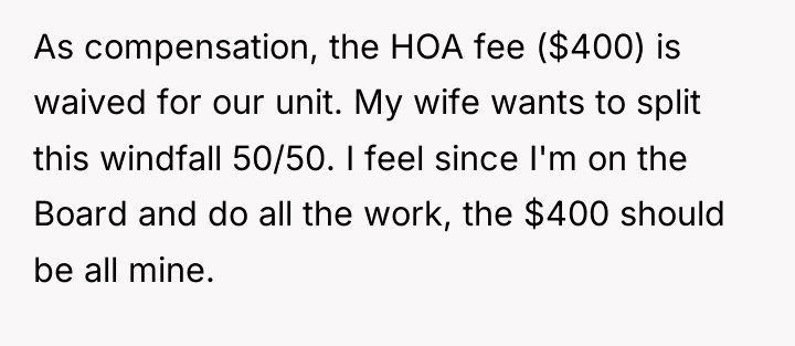 As compensation, the HOA fee ($400) is waived for our...