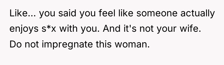 Like... you said you feel like someone actually enjoys s*x...