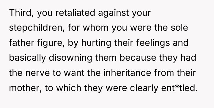 Third, you retaliated against your stepchildren, for whom you were...