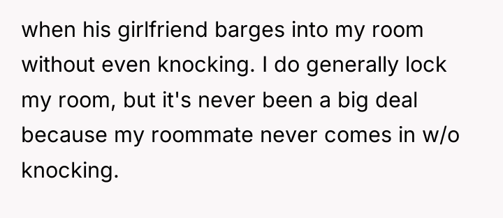 when his girlfriend barges into my room without even knocking....