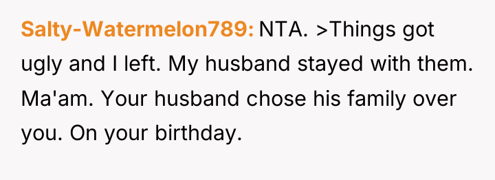 Salty-Watermelon789 NTA. >Things got ugly and I left. My husband...