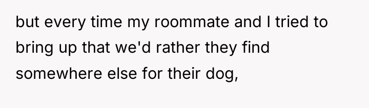but every time my roommate and I tried to bring...