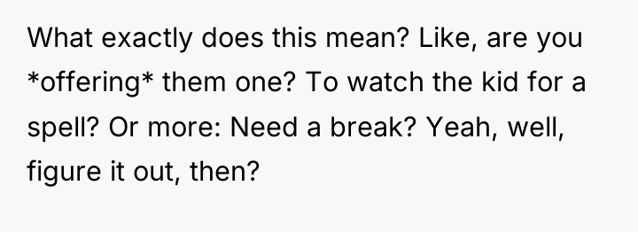 What exactly does this mean? Like, are you *offering* them...