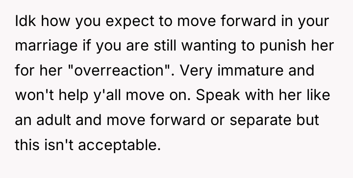 Idk how you expect to move forward in your marriage...