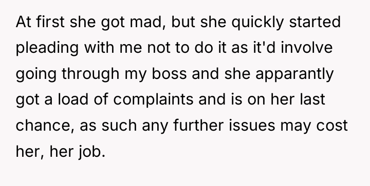 At first she got mad, but she quickly started pleading...