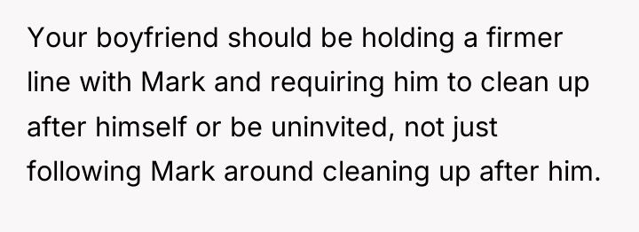 Your boyfriend should be holding a firmer line with Mark...