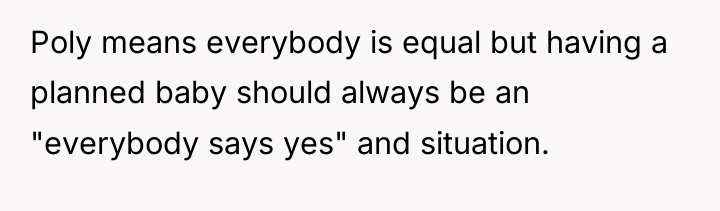 Poly means everybody is equal but having a planned baby...