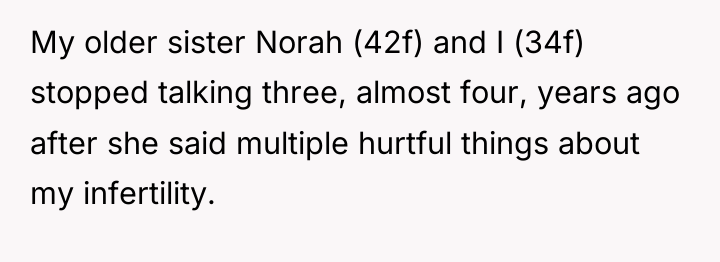 My older sister Norah (42f) and I (34f) stopped talking...