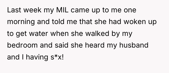 Last week my MIL came up to me one morning...
