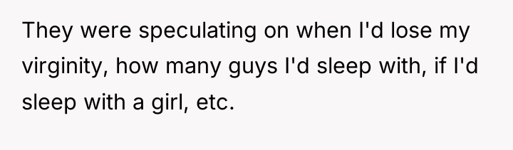 They were speculating on when I'd lose my virginity, how...