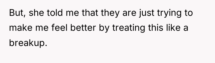 But, she told me that they are just trying to...