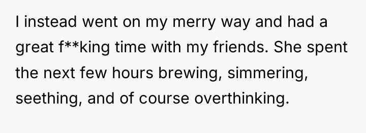 I instead went on my merry way and had a...