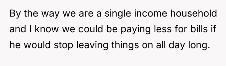 By the way we are a single income household and...