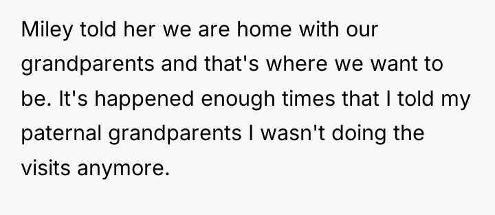 Miley told her we are home with our grandparents and...