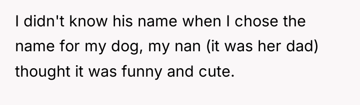 I didn't know his name when I chose the name...