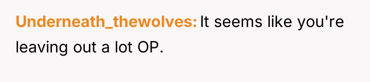 Underneath_thewolves It seems like you're leaving out a lot OP.
