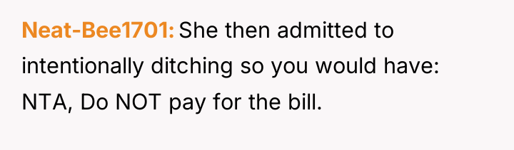 Neat-Bee1701 She then admitted to intentionally ditching so you would...